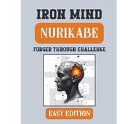 Iron Mind: Nurikabe - Easy Edition: 400 Engaging Puzzles to Build Logic and Focus (Iron Mind Puzzle Series)