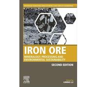 Iron Ore: Mineralogy, Processing and Environmental Sustainability (Woodhead Publishing Series in Metals and Surface Engineering)