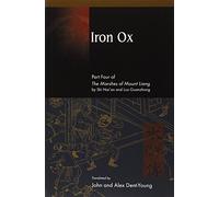 Iron Ox: Part IV of the "Marshes of Mount Liang" by Shi Nai'an and Luo Guanzhong (The Marshes of Mount Liang): Part Four of the "Marshes of Mount Liang: 04