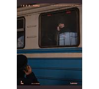 Iron People: Life and War Along Ukraine’s Railway Tracks