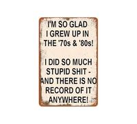 Iron Poster Painting Funny-Retirement-I'M So Glad I Grew Up The '70S '80S Not Easy To Rust Metal Tin Sign Retro Iron Signs For Pub Patio Office 20X30Cm