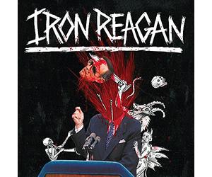Iron Reagan - The Tyranny of Will [VINYL]