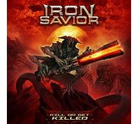 Iron Savior - Kill Or Get Killed
