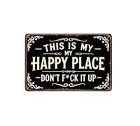 Iron Sign for Garden This Is My Happy Place Decor with Lighthearted Message DonT F It Up Rustic Outdoor Wall Hanging
