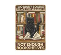 Iron Signs Bookworm Cat "Too Many Books? Need Shelves!" Library Funny Metal Sign Art Posteration For Room Kitchen Hotel 20X30Cm