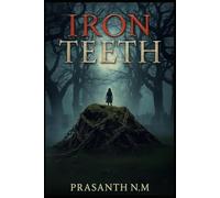 Iron Teeth: She was buried with a smile; now she wants yours.