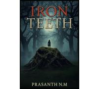 Iron Teeth: She was buried with a smile; now she wants yours.