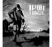 Iron Tongue - The Dogs Have Barked The Birds Have Flown