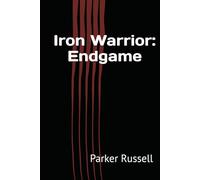 Iron Warrior: Endgame