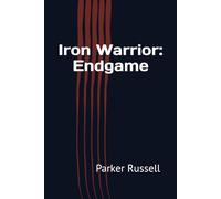 Iron Warrior: Endgame: 3