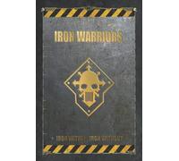 Iron Warriors Iron Within Iron Without: Game Record Battle Planner Warrior Notebook