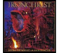 IRONCHRIST - Getting The Most Out Of Your Extinction