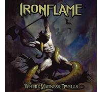 Ironflame - Where Madness Dwells [VINYL]