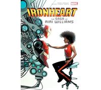 Ironheart: The Saga of Riri Williams (Invincible Iron Man)