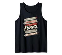 Ironic Happy Feeling Sarcastic Sayings for Sassy Women Tank Top