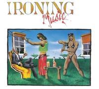 Ironing Music - Ironing Music [VINYL]