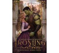 Ironling: A Fantasy Monster Romance: 2 (Monstrous World)