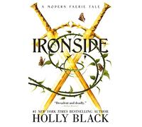 Ironside: A Modern Faerie Tale (Modern Faerie Tales)