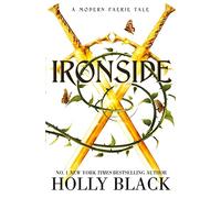 Ironside: A Modern Faerie Tale