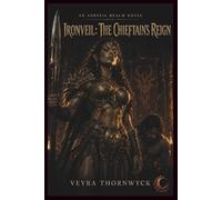 Ironveil: The Chieftain's Reign (The Ashveil Realm)