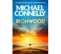 Ironwood: Pre-order the Brand New Blockbuster Thriller from the Author Behind Amazon Prime’s BOSCH and BALLARD