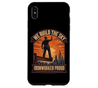 Ironworker Proud We Build The Sky Structural Steel Worker Case for iPhone XS Max