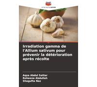 Irradiation gamma de l'Allium sativum pour prévenir la détérioration après récolte
