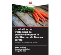 Irradiation: un traitement de quarantaine pour la stérilisation de Daucus carota