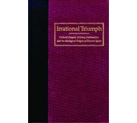Irrational Triumph: Cultural Despair, Military Nationalism and Ideological Origins of Franco's Spain (Ethnonationalism/Iberian Studies) (Shepperson Nevada History)