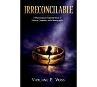Irreconcilable: A Psychological Suspense Novel of Divorce, Obsession