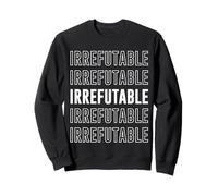 Irrefutable Sweatshirt