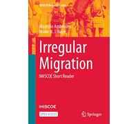 Irregular Migration: IMISCOE Short Reader (IMISCOE Research Series)