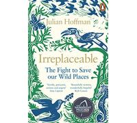 Irreplaceable: The fight to save our wild places