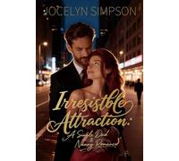 Irresistible Attraction: A Single Dad & Nanny Romance