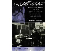 Irresistible Dictation: Gertrude Stein and the Correlations of Writing and Science (Writing Science)