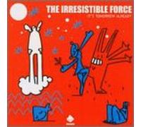 Irresistible Force - It's Tomorrow Already