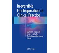 Irreversible Electroporation in Clinical Practice