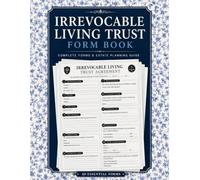 Irrevocable Living Trust Forms Book: 60 Essential Fillable Trust Forms for Asset Protection, Wealth Transfer, Beneficiaries & Legal Documentation , ... Transfer, Beneficiaries & Trust Management