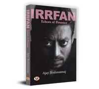 Irrfan: Echoes Of Presence