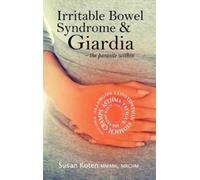 Irritable Bowel Syndrome & Giardia : a parasite associated with IBS, gallbladder disease and other health issues