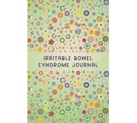 Irritable Bowel Syndrome Journal: Practical Food Diary To Track your Daily Symptoms, Intolerance, Allergies, Food and Mood. IBS Food log A gift for people with digestive disorders.