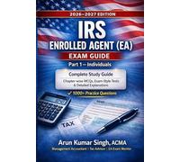 IRS Enrolled Agent (EA) Exam Part 1 - Individuals | Study Guide with 1000+ MCQs: Complete Study Guide for EA Exam 2026-2027
