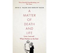 Irvin D. Yalom Marilyn Yalom A Matter of Death and Life (Paperback)