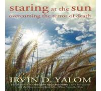 Irvin D. Yalom Staring at the Sun Paperback Book Irvin D. Yalom Multicolor