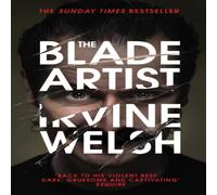 Irvine Welsh The Blade Artist Paperback Book Irvine Welsh Multicolor