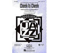 Irving Berlin: Cheek To Cheek: SATB: Artist Songbook