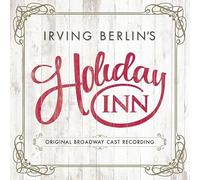 Irving Berlin - Irving Berlin's Holiday Inn (Original Broadway Cast Recording)