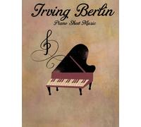 Irving Berlin Piano Sheet Music: Piano, Vocal and Guitar Chords