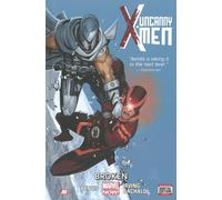 Irving, Frazer - Uncanny X-men - Volume 2: Broken (marvel Now)
