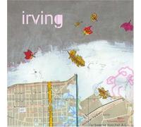 Irving - I Hope You're Feeling Better N